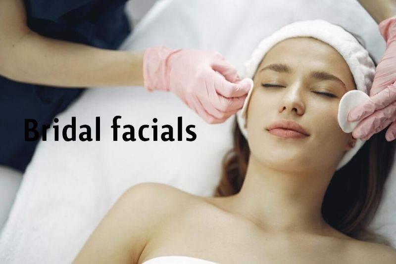 Everything you should know about Bridal facials