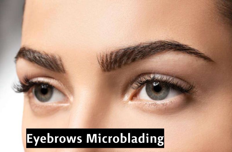 Eyebrows Microblading near me And Guidelines for Eyebrows Microblading