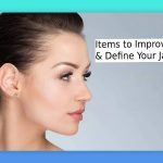 Items to Improve and Define Your Jawline
